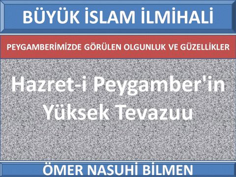   Hazret-i Peygamber'in Yüksek Tevazuu