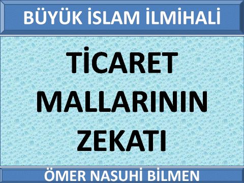 TİCARET MALLARININ ZEKATI