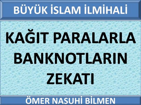    KAĞIT PARALARLA BANKNOTLARIN ZEKATI