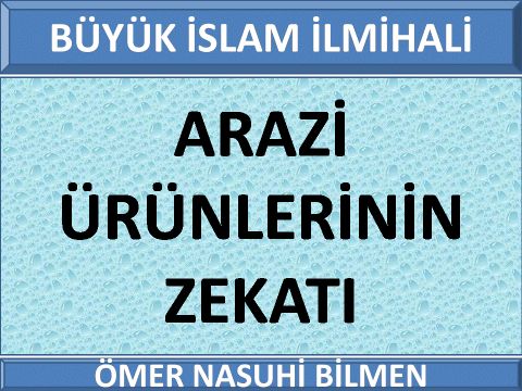 ARAZİ ÜRÜNLERİNİN ZEKATI