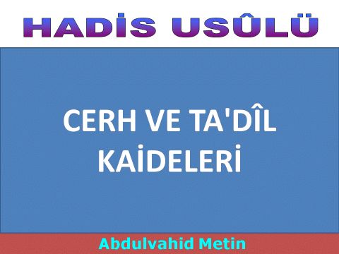 CERH VE TA'DÎL KAİDELERİ