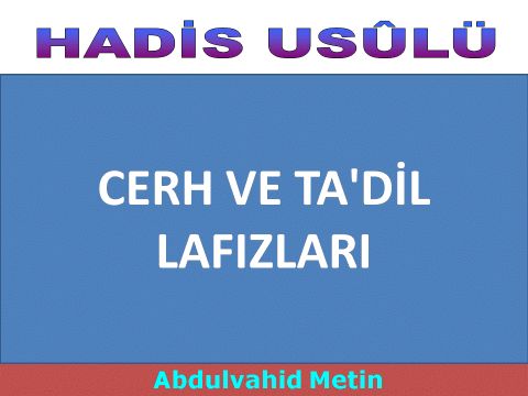 CERH VE TA'DİL LAFIZLARI