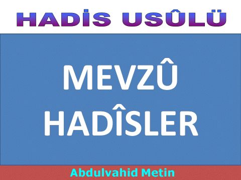 MEVZÛ HADÎSLER