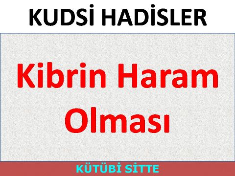 Kibrin Haram Olması