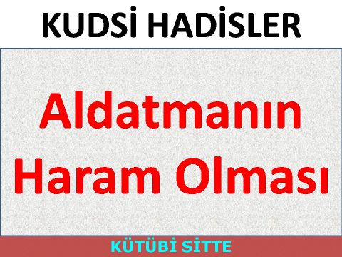 Aldatmanın Haram Olması