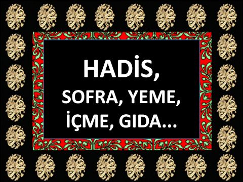 SOFRA, YEME, İÇME, GIDA...