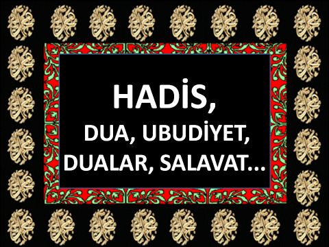 DUA, UBUDİYET, DUALAR, SALAVAT...